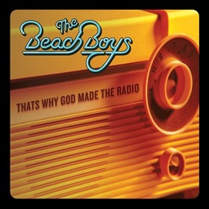 The Beach Boys estrena la canción That&#039;s Why God Made The Radio